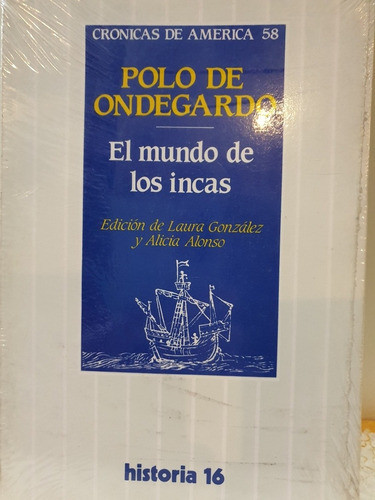 Libro:el Mundo De Los Incas- Polo De Ondegardo 0