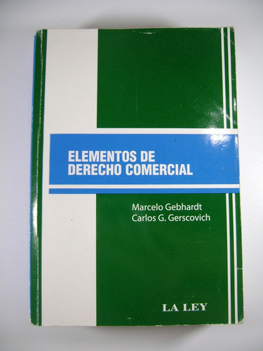 Elementos De Derecho Comercial Gebhardt Gerscovich Ley Boedo 0