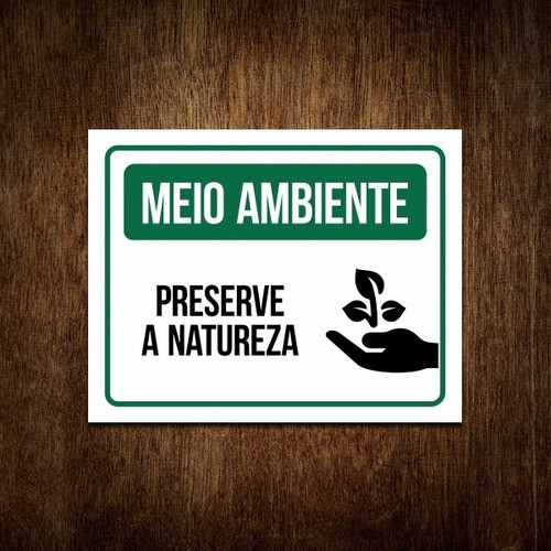 Placa Pense Preserve A Natureza - Meio Ambiente 36x46 0