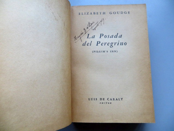 La Posada Del Peregrino Elizabeth Goudge Luis De Caralt Ed 1 La Posada Del Peregrino Elizabeth Goudge Luis De Caralt Ed 1