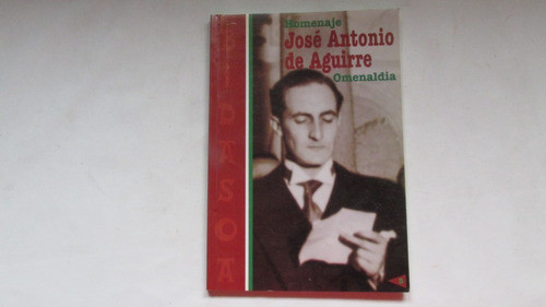 Homenaje José Antonio De Aguirre Omenaldia 0