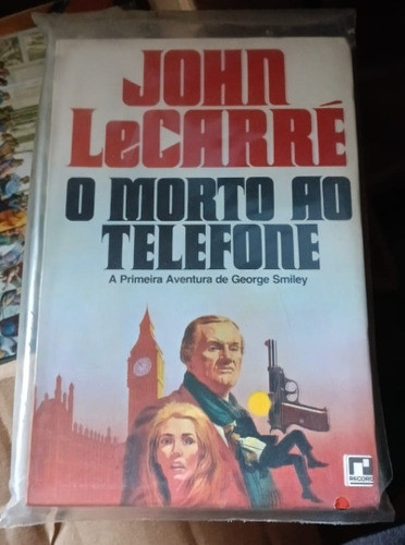 O Morto Ao Telefone De John Le Carré Pela Record 0
