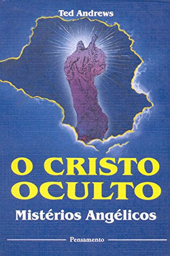 O Cristo Oculto Mistérios Angélicos De Ted Andrews Pela Pensamento (1993) 0