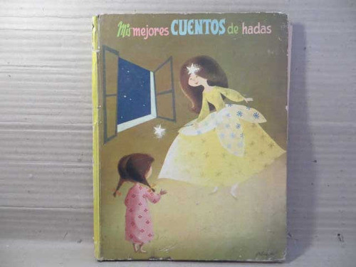 Mis Mejores Cuentos De Hadas N° 4 Ed Felicidad 1961 0