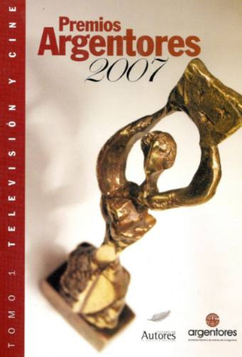 Premios Argentores 2007 0
