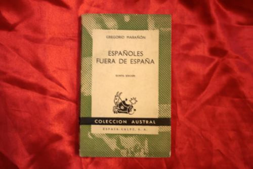Españoles Fuera De España Gregorio Marañon Espasa Calpe 710 0