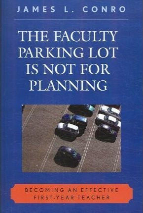 The Faculty Parking Lot Is Not For Planning - James L. Co... 0