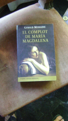 El Complot De Maria Magdalena Gerald Messadie Serie 24.12 0