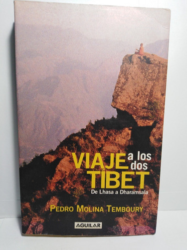 Viaje A Los Dos Tibet - Pedro Molina Temboury 0
