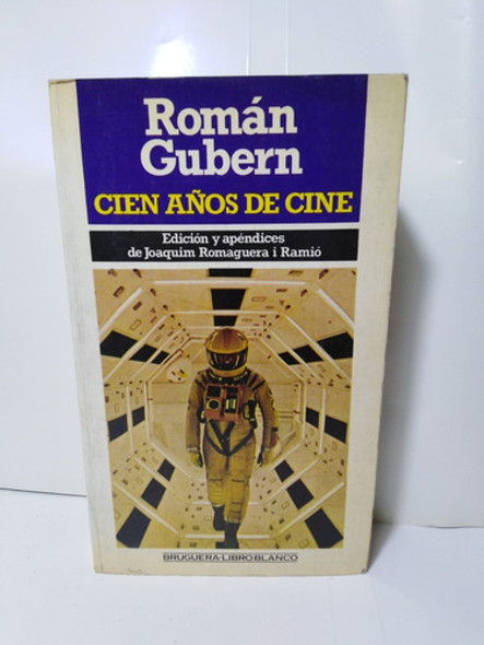Cien Años De Cine - Román Gubern 0 Cien Años De Cine - Román Gubern 0