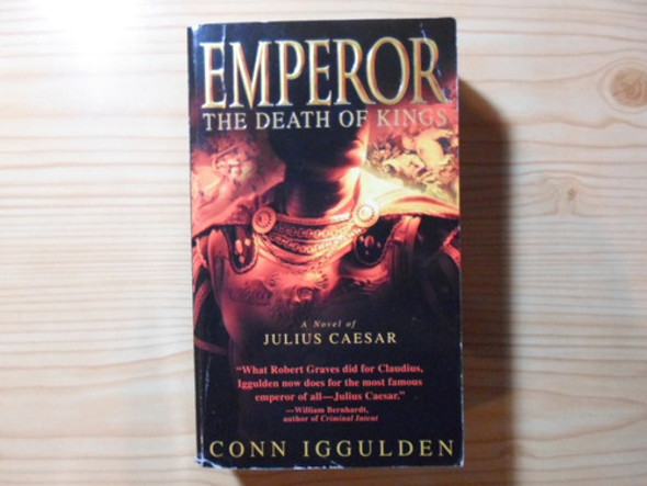 Emperor: The Death Of Kings - Conn Iggulden 0 Emperor: The Death Of Kings - Conn Iggulden 0