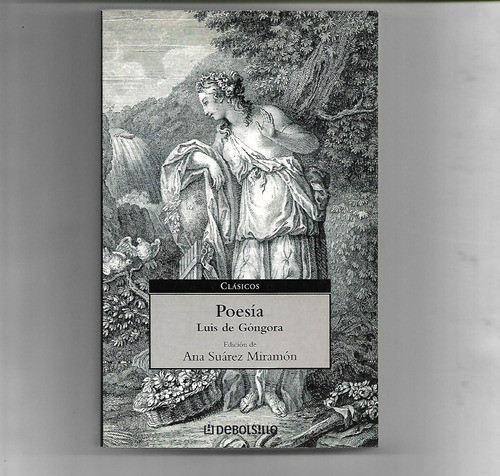 Poesía De Luis De Gongora - Edición De Ana Suárez Miramón 0
