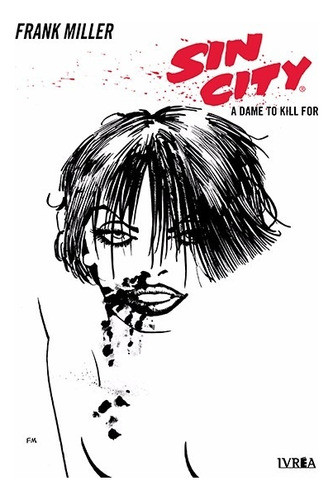 Sin City 02: A Dame To Kill For - Frank Miller 0