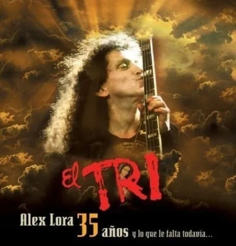 Alex Lora El Tri 35 Años Y Lo Que Le Falta Todavía Cd Nuev 0