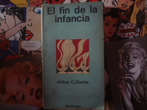 El Fin De La Infancia De Arthur C. Clarke - Minotauro 1