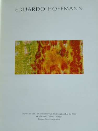 Eduardo Hoffmann - Centro Cultural Borges - 2002 1