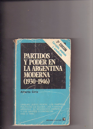 Partidos Y Poder En La Argentina Moderna, 3a Edición 1930-46 0