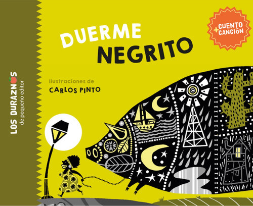 Duerme Negrito - Carlos Pinto - Pequeño Editor 0