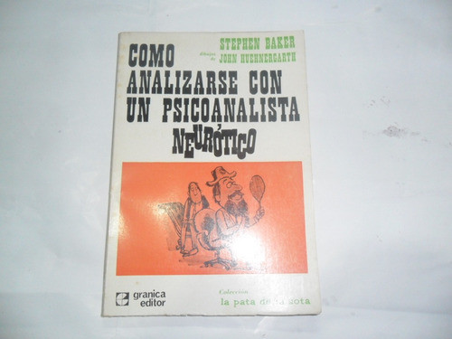 Como Analizarse Con Un Psicoanalista Neurotico Granica 0