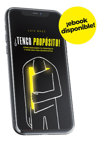Libro Ebook ¿tengo Propósito! | Descubre Cómo Encontrarlo 0