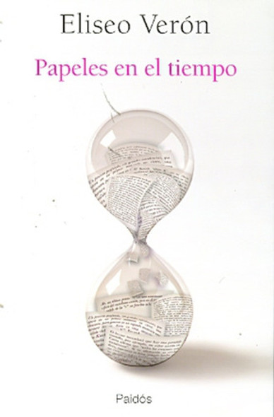 Papeles En El Tiempo - Eliseo Verón 0