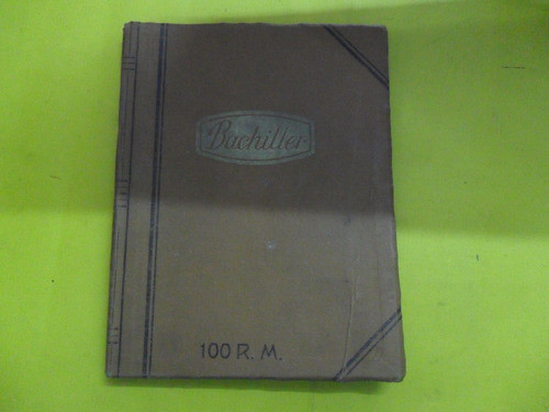 Antiguo Cuaderno Bachiller 100 R.m Con Escritura Escolar 0