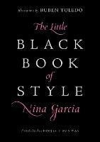 The Little Black Book Of Style - Nina Garcia (hardback) 0