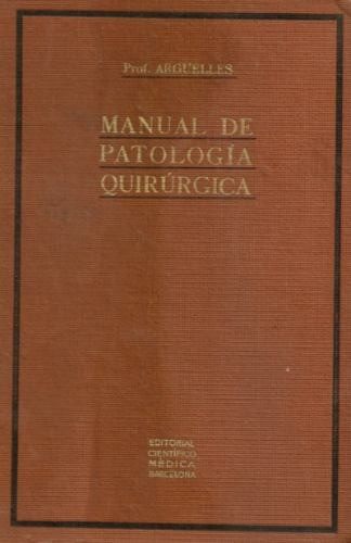 Manual De Patologia Quirurgica - Arguelles 0