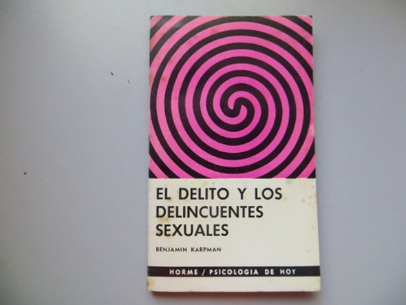 El Delito Y Los Delincuentes Sexuales Benjamin Karpman Horme 0