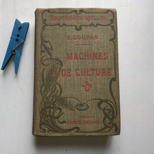 Manual De Máquinas De Cultivo - G. Coupan - París - 1915 0