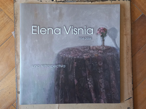 Elena Visnia/retrospectiva/ Catálogo Original 1