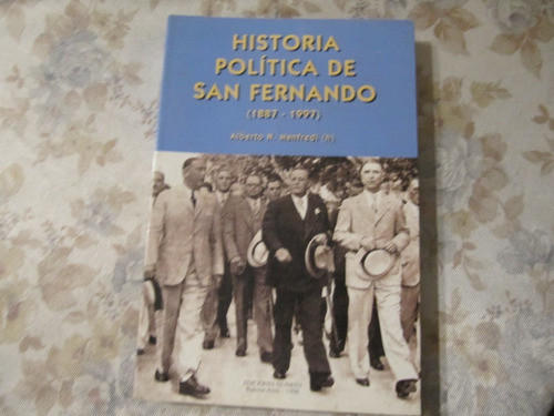 Historia Política De San Fernando - Alberto N. Manfredi 0