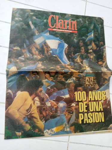Clarín 12/07/93 Suplemento Especial 100 Años De Una Pasion 0