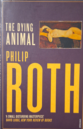 The Dying Animal De Philip Roth Pela Vintage (2006) 0