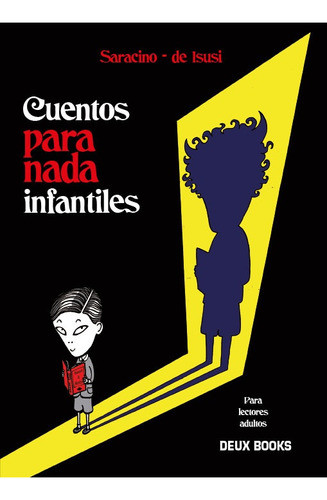 Cuentos Para Nada Infantiles - Saracino, Isusi 0