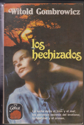 Atipicos Gombrowicz Los Hechizados 1a Edicion Gotico 1982 0