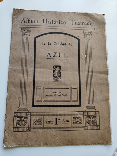Album Historico Ilustrado De La Ciudad De Azul 0