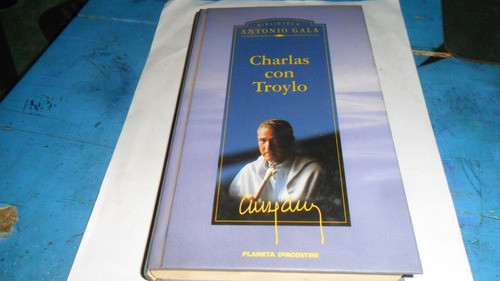 Libro A. Gala- Charla Con Troylo 0