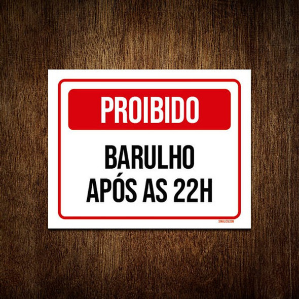 Placa De Sinalização - Proibido Barulho Após 22 Horas 18x23 0
