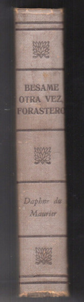 Libro Bésame Otra Vez,forastero Y Otras Nove - D. Du Maurier 0