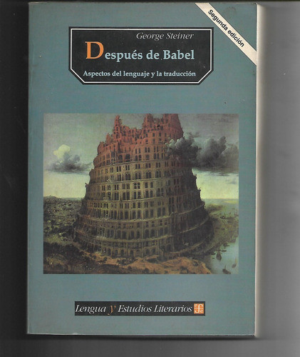 Despues De Babel De George Steiner Lenguaje Y Traduccion 0