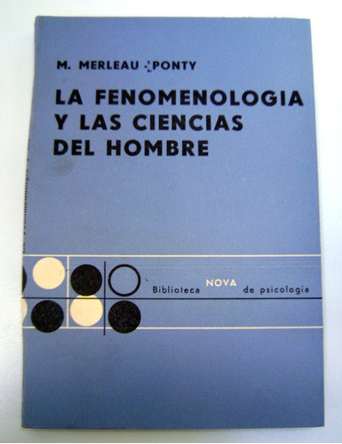 La Fenomenologia Y Ciencias Del Hombre Merleau Ponty Boedo 0