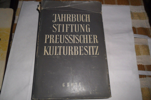 Jahrbuch Der Stiftung Preussischer Kulturbersitz 1962 Grote 0