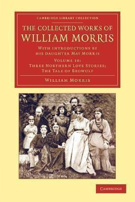 The The Collected Works Of William Morris 24 Volume Set T... 0