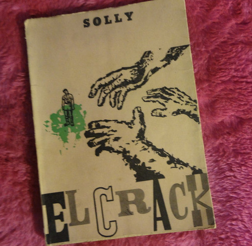El Crack De Solly Schroder Sobre Una Novela De José A. Geri 0