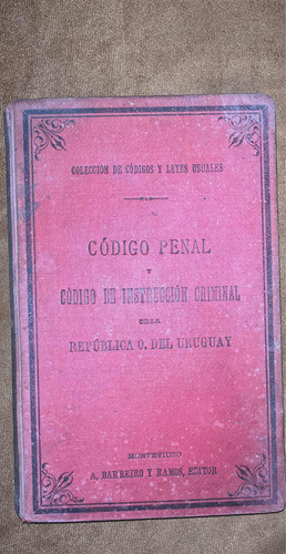 Código Penal De La R O Del Uruguay. 1era Ed 1894. J.arechaga 0