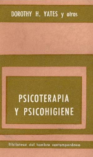 Psicoterapia Y Psicohigiene - Dorothy Yates - Paidos 0