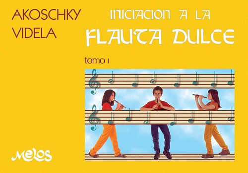 Iniciación A La Flauta Dulce - Tomo 1 0