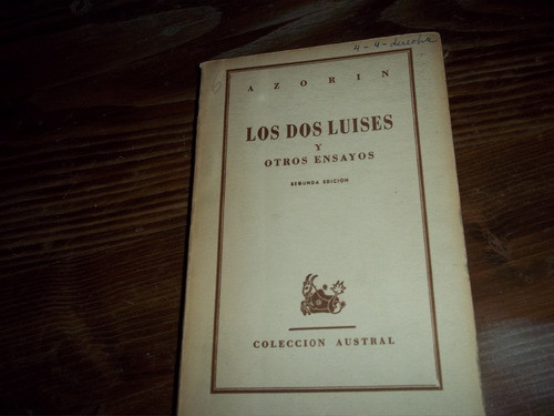 Las Dos Luises Y Otros Ensayos - Azorin 0