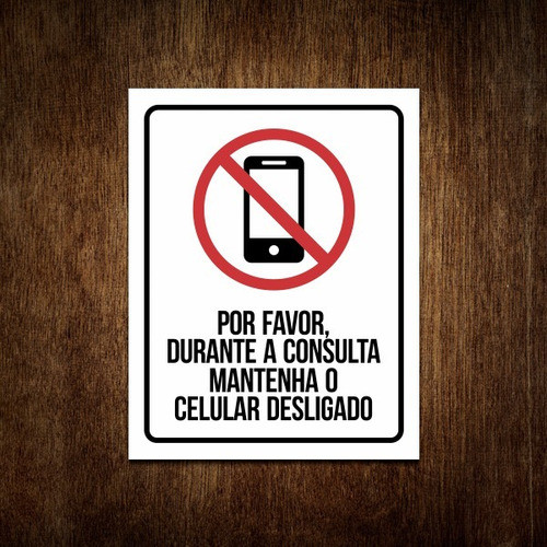 Placa Durante A Consulta Mantenha O Celular Desligado 27x35 0